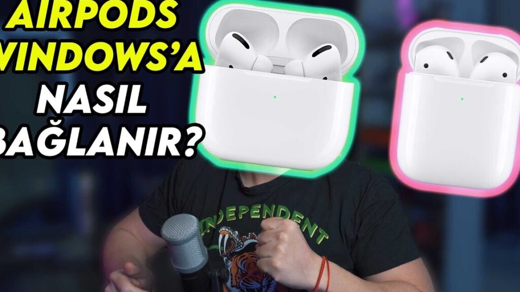airpodsunuz windows 10 ile anlasamadi mi sorun giderme rehberi
