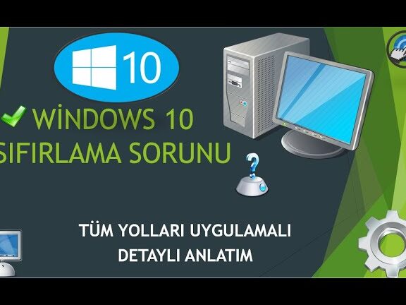 sifirlama hatasi mi aldiniz windows 10 cozum rehberi