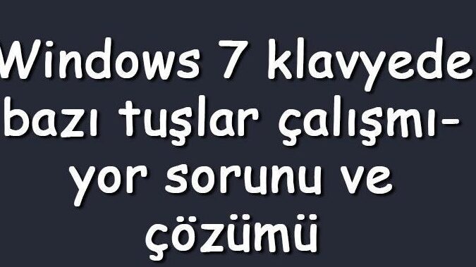 Windows 7 Laptop Klavye Çalışmıyor mu? Çözüm Burada! 5 windows 7 laptop klavye calismiyor mu cozum burada