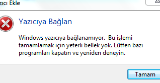 yaziciya baglanamiyor yeterli bellek yok hatasi